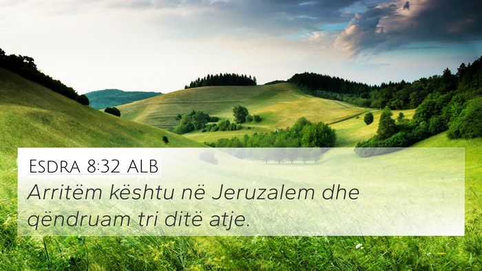 Esdra 8:32 ALB Bible Verse Image