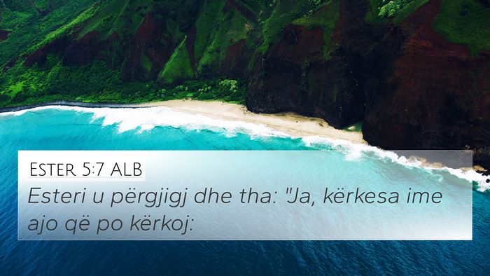 Ester 5:7 ALB 4K Wallpaper - Esteri u përgjigj dhe tha: 