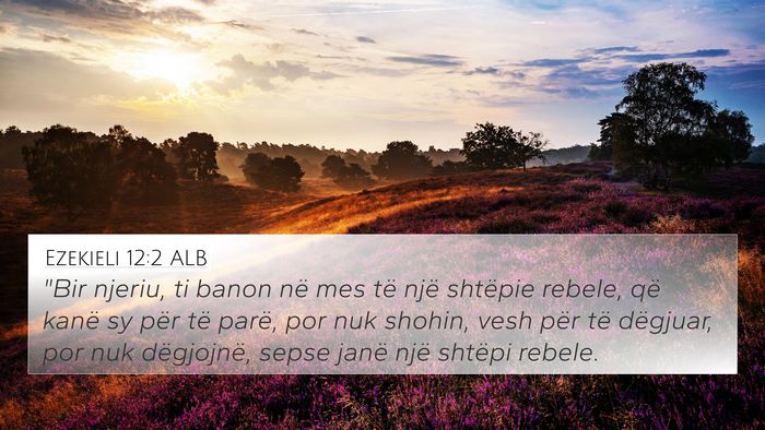 Ezekieli 12:2 ALB Bible Verse Image