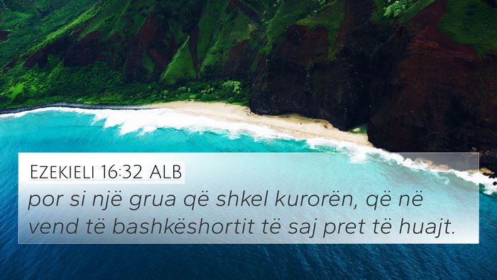 Ezekieli 16:32 ALB Bible Verse Image