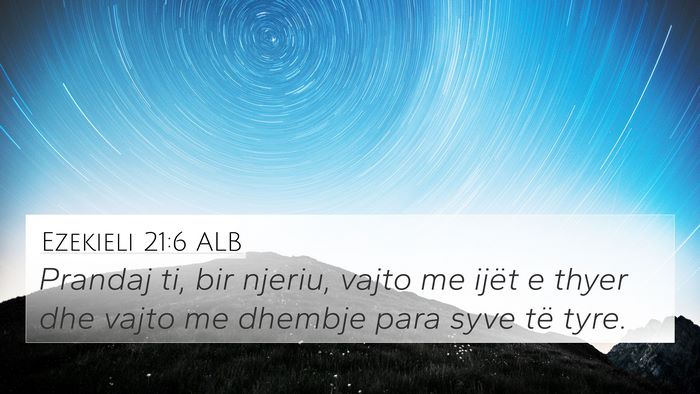 Ezekieli 21:6 ALB Bible Verse Image