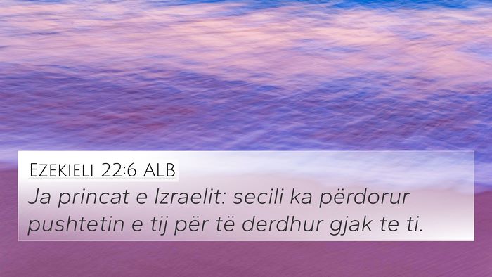 Ezekieli 22:6 ALB Bible Verse Image
