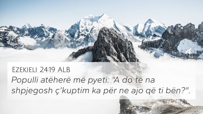 Ezekieli 24:19 ALB Bible Verse Image