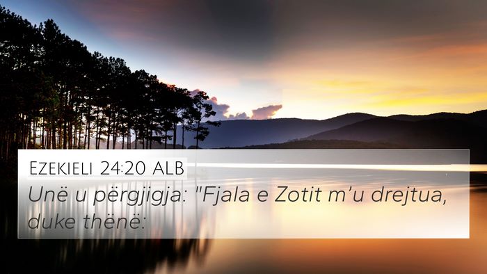 Ezekieli 24:20 ALB 4K Wallpaper - Unë u përgjigja: 