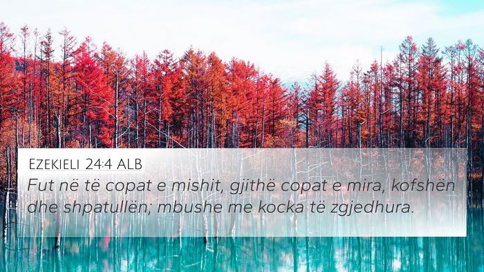 Ezekieli 24:4 ALB Bible Verse Image