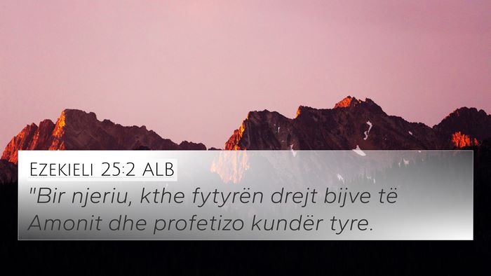 Ezekieli 25:2 ALB Bible Verse Image