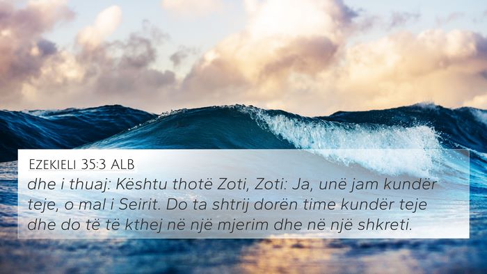 Ezekieli 35:3 ALB Bible Verse Image