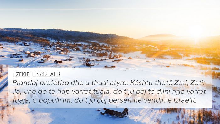 Ezekieli 37:12 ALB Bible Verse Image