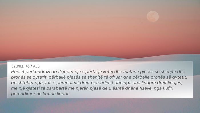 Ezekieli 45:7 ALB Bible Verse Image