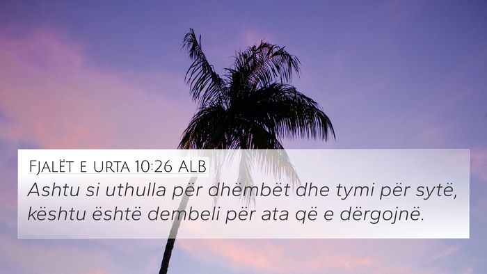 Fjalët e urta 10:26 ALB 4K Wallpaper - Ashtu si uthulla për dhëmbët dhe tymi për - 4K Wallpaper Bible Verse