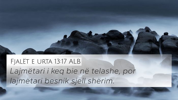 Fjalët e urta 13:17 ALB Bible Verse Image