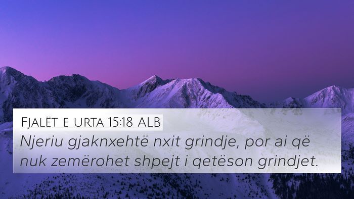 Fjalët e urta 15:18 ALB Bible Verse Image
