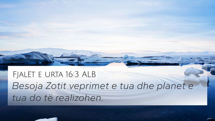 Fjalët e urta 16:3 ALB Bible Verse Image