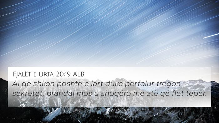 Fjalët e urta 20:19 ALB Bible Verse Image