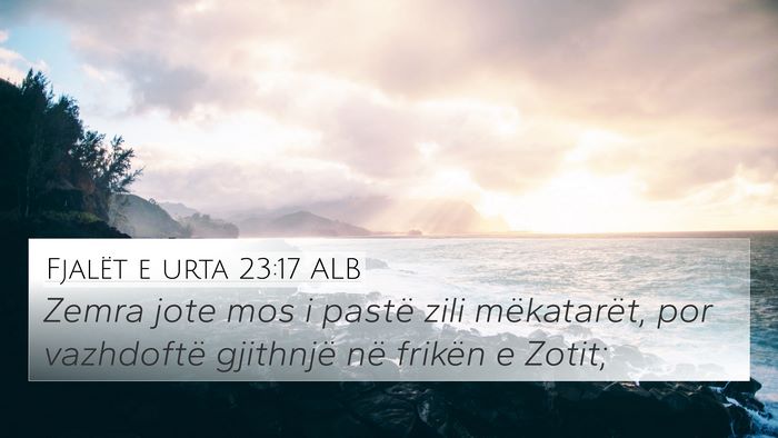 Fjalët e urta 23:17 ALB Bible Verse Image