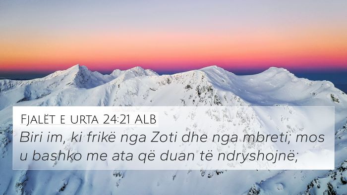 Fjalët e urta 24:21 ALB Bible Verse Image