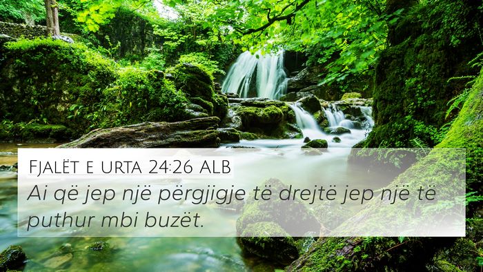 Fjalët e urta 24:26 ALB 4K Wallpaper - Ai që jep një përgjigje të drejtë jep një - 4K Wallpaper Bible Verse