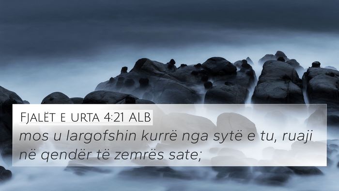 Fjalët e urta 4:21 ALB Bible Verse Image