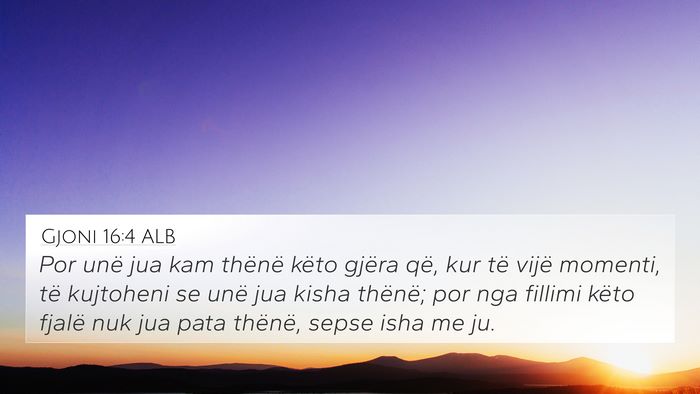Gjoni 16:4 ALB Bible Verse Image