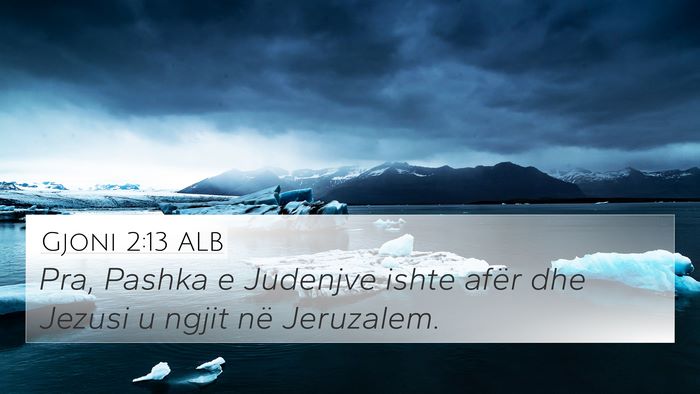 Gjoni 2:13 ALB Bible Verse Image