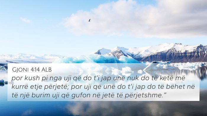 Gjoni 4:14 ALB Bible Verse Image