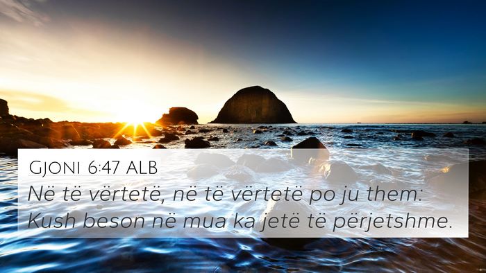 Gjoni 6:47 ALB Bible Verse Image