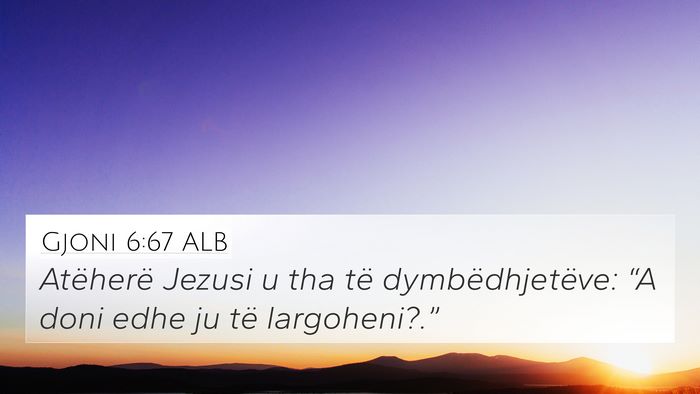Gjoni 6:67 ALB Bible Verse Image