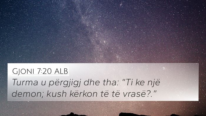 Gjoni 7:20 ALB Bible Verse Image