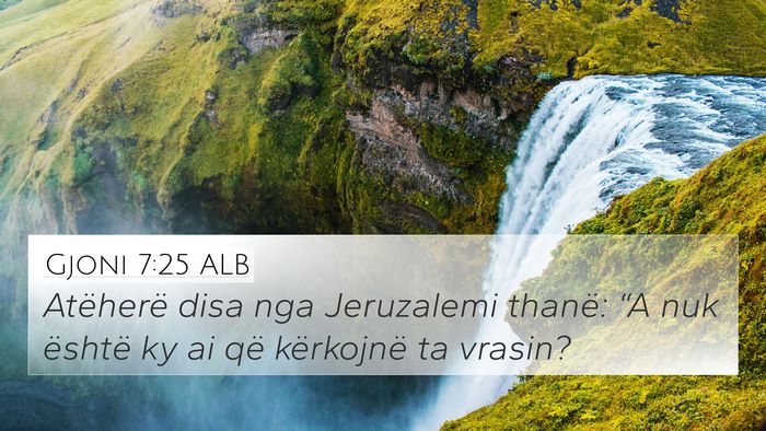 Gjoni 7:25 ALB Bible Verse Image