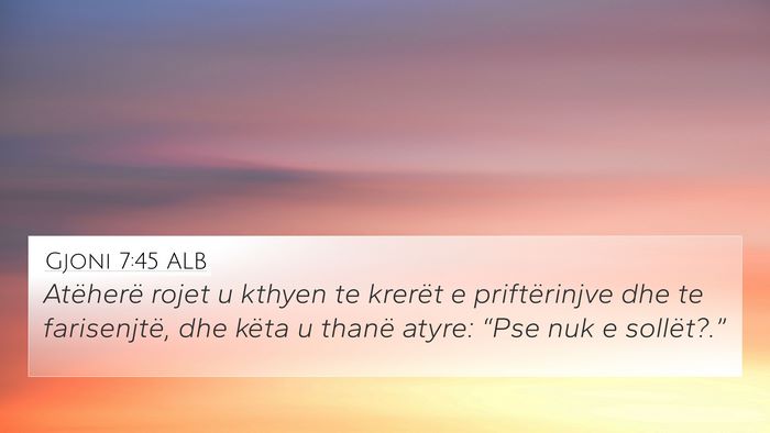 Gjoni 7:45 ALB Bible Verse Image