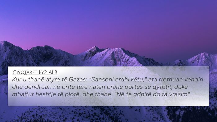 Gjyqtarët 16:2 ALB Bible Verse Image