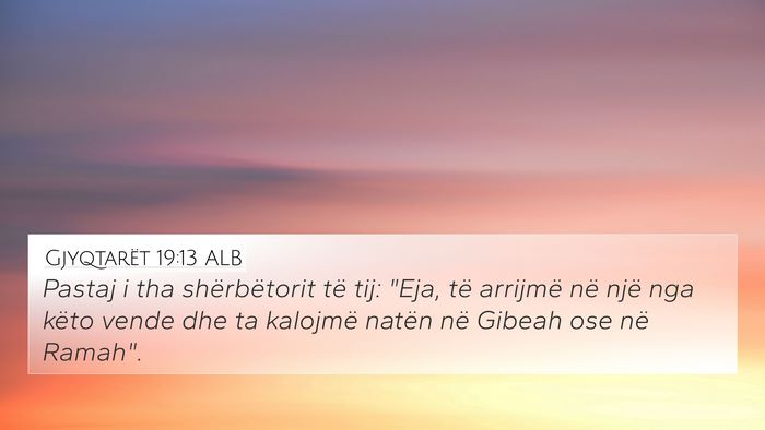 Gjyqtarët 19:13 ALB 4K Wallpaper - Pastaj i tha shërbëtorit të tij: 