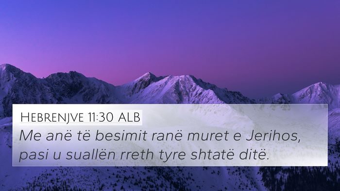 Hebrenjve 11:30 ALB Bible Verse Image