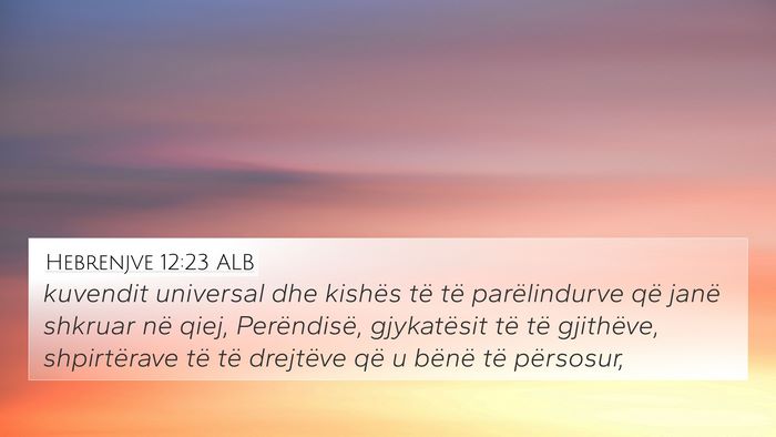 Hebrenjve 12:23 ALB Bible Verse Image