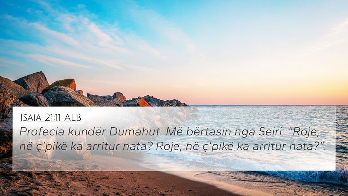 Isaia 21:11 ALB Bible Verse Image