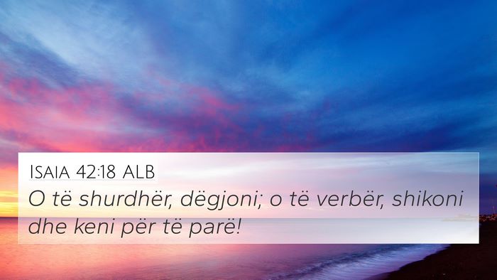 Isaia 42:18 ALB Bible Verse Image
