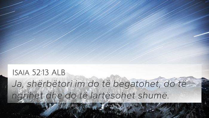 Isaia 52:13 ALB Bible Verse Image
