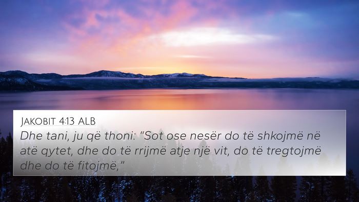 Jakobit 4:13 ALB Bible Verse Image