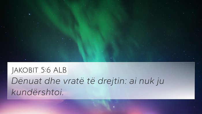 Jakobit 5:6 ALB Bible Verse Image