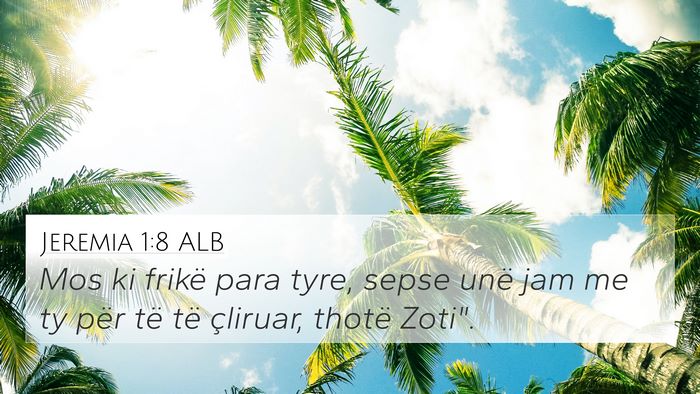Jeremia 1:8 ALB 4K Wallpaper - Mos ki frikë para tyre, sepse unë jam me ty - 4K Wallpaper Bible Verse