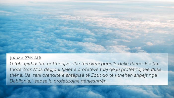Jeremia 27:16 ALB 4K Wallpaper - U fola gjithashtu priftërinjve dhe tërë këtij - 4K Wallpaper Bible Verse