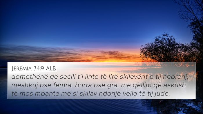 Jeremia 34:9 ALB 4K Wallpaper - domethënë që secili t’i linte të lirë - 4K Wallpaper Bible Verse