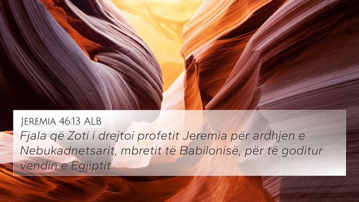 Jeremia 46:13 ALB 4K Wallpaper - Fjala që Zoti i drejtoi profetit Jeremia për - 4K Wallpaper Bible Verse