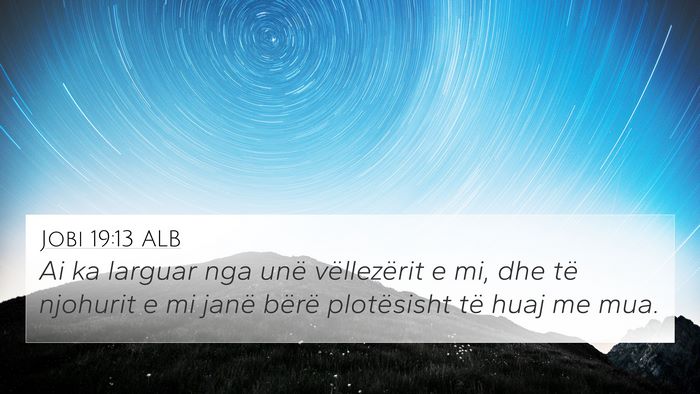 Jobi 19:13 ALB Bible Verse Image