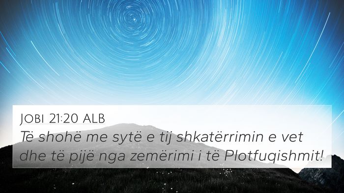 Jobi 21:20 ALB Bible Verse Image