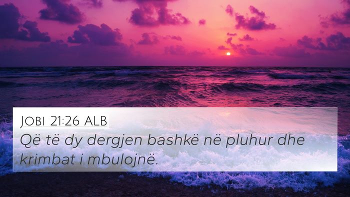 Jobi 21:26 ALB 4K Wallpaper - Që të dy dergjen bashkë në pluhur dhe krimbat - 4K Wallpaper Bible Verse