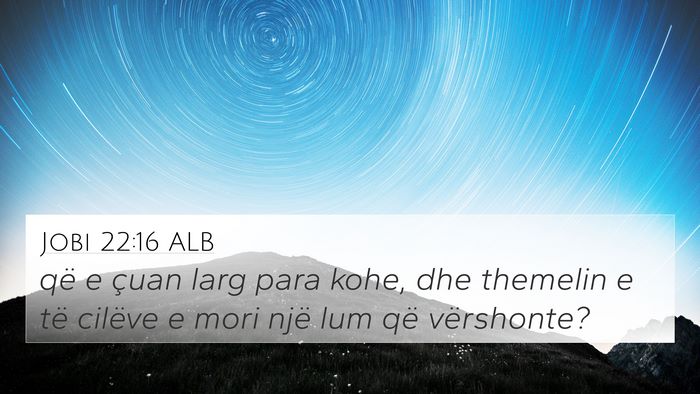 Jobi 22:16 ALB Bible Verse Image