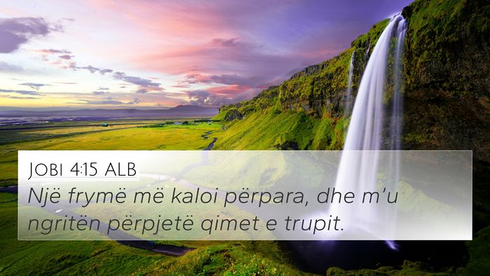 Jobi 4:15 ALB 4K Wallpaper - Një frymë më kaloi përpara, dhe m’u - 4K Wallpaper Bible Verse