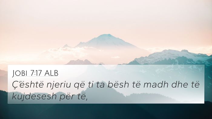 Jobi 7:17 ALB Bible Verse Image