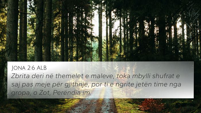 Jona 2:6 ALB 4K Wallpaper - Zbrita deri në themelet e maleve, toka mbylli - 4K Wallpaper Bible Verse